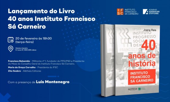 Lançamento do Livro: 40 anos do Instituto Francisco Sá Carneiro